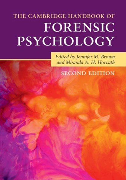 The Cambridge Handbook of Forensic Psychology, Jennifer M. (London School of Economics and Political Science) Brown ; Miranda A. H. Horvath - Paperback - 9781108816748