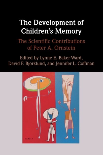 The Development of Children's Memory, Lynne E. (North Carolina State University) Baker-Ward ; David F. (Florida Atlantic University) Bjorklund ; Jennifer L. (University of North Carolina Coffman - Paperback - 9781108819046