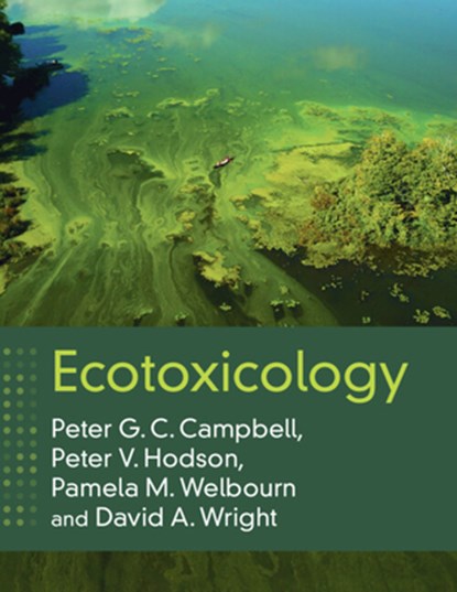 Ecotoxicology, Peter G. C. Campbell ; Peter V. (Queen's University Hodson ; Pamela M. (Queen's University Welbourn ; David A. Wright - Paperback - 9781108819732
