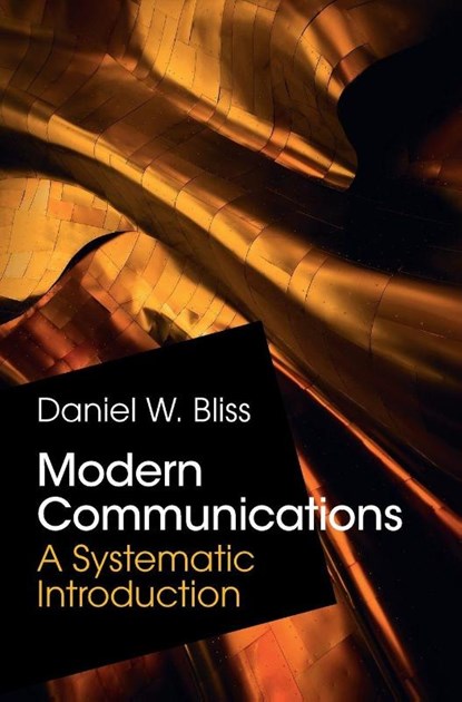 Modern Communications, Daniel W. (Arizona State University) Bliss - Gebonden - 9781108833431