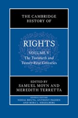 The Cambridge History of Rights: Volume 5, The Twentieth and Twenty-First Centuries - Samuel (Yale University Moyn ; Meredith (University of Ottawa) Terretta - 9781108837316