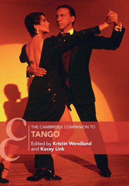 The Cambridge Companion to Tango, Kristin (Emory University Wendland ; Kacey Link - Gebonden - 9781108838474