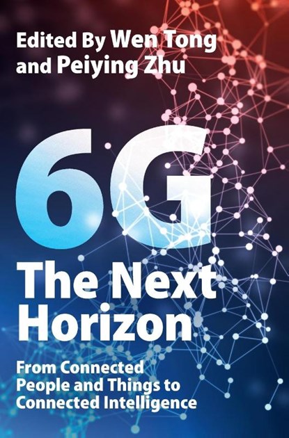 6G: The Next Horizon, Wen Tong ; Peiying Zhu - Gebonden - 9781108839327