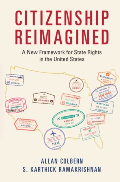 Citizenship Reimagined, ALLAN (ARIZONA STATE UNIVERSITY) COLBERN ; S. KARTHICK (UNIVERSITY OF CALIFORNIA,  Riverside) Ramakrishnan - Gebonden - 9781108841047