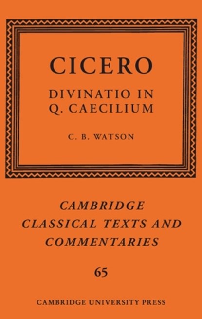 Cicero: Divinatio in Q. Caecilium, C. B. (University of Oklahoma) Watson - Gebonden - 9781108844079