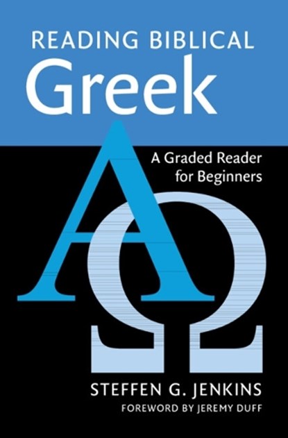 Reading Biblical Greek, Steffen G. (Union School of Theology) Jenkins - Gebonden - 9781108844413