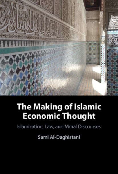 The Making of Islamic Economic Thought, Sami Al-Daghistani - Gebonden - 9781108845755