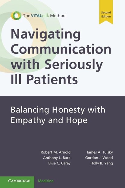 Navigating Communication with Seriously Ill Patients, Robert M. (The University of Pittsburgh School of Medicine Arnold ; Anthony L. (University of Washington Medical Center) Back ; Elise C. (Mayo Clinic Carey ; James A. (Dana-Farber Cancer Institute Tulsky - Paperback - 9781108925853