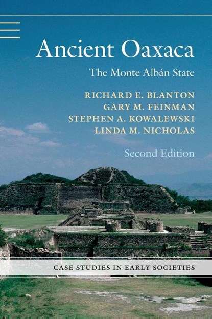 Ancient Oaxaca, Richard E. (Purdue University Blanton ; Gary M. Feinman ; Stephen A. (University of Georgia) Kowalewski ; Linda M. Nicholas - Paperback - 9781108926188
