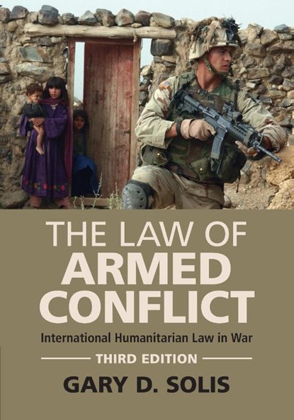 The Law of Armed Conflict, Gary D. (United States Military Academy) Solis - Paperback - 9781108926935