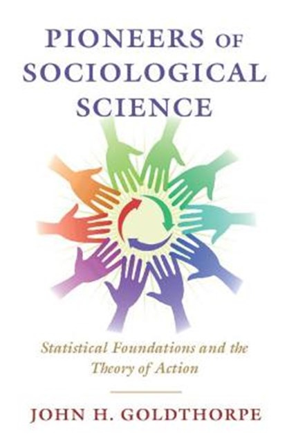 Pioneers of Sociological Science, John H. (University of Oxford) Goldthorpe - Paperback - 9781108927833