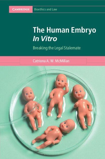 The Human Embryo In Vitro, Catriona A. W. (University of Edinburgh) McMillan - Paperback - 9781108928243
