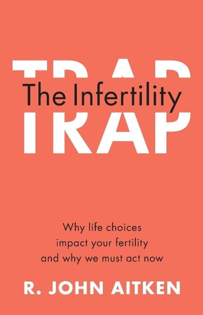 The Infertility Trap, R. John (University of Newcastle Aitken - Paperback - 9781108940818