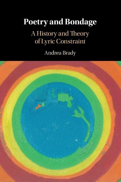 Poetry and Bondage, Andrea (Queen Mary University of London) Brady - Paperback - 9781108964937
