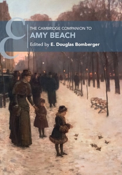 The Cambridge Companion to Amy Beach, E. DOUGLAS (ELIZABETHTOWN COLLEGE,  Pennsylvania) Bomberger - Paperback - 9781108965040