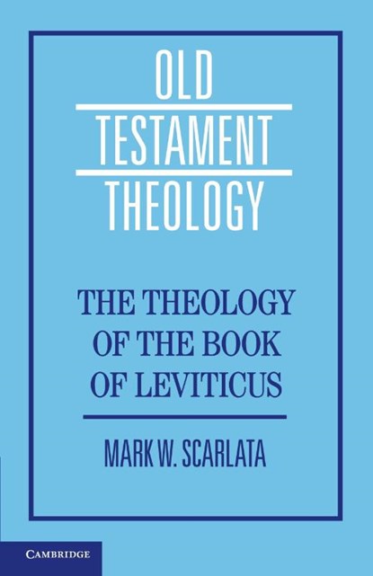 The Theology of the Book of Leviticus, Mark W. (St. Mellitus College Scarlata - Paperback - 9781108970112