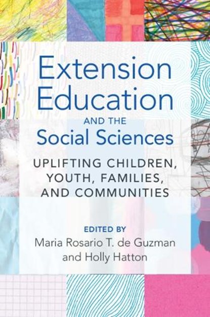 Extension Education and the Social Sciences, MARIA ROSARIO T. (UNIVERSITY OF NEBRASKA,  Lincoln) de Guzman ; Holly (University of Nebraska, Lincoln) Hatton - Paperback - 9781108970372