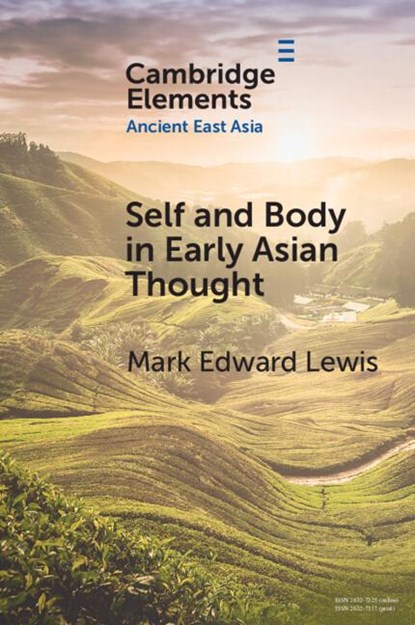 Self and Body in Early East Asian Thought, Mark Edward (Stanford University Lewis - Paperback - 9781108972192