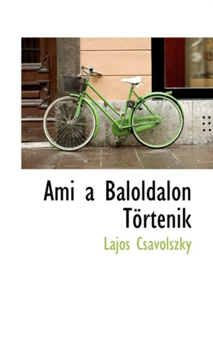Ami a Baloldalon T Rt Nik, Lajos Csvolszky - Paperback - 9781110208456