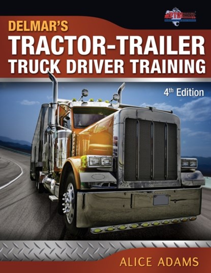 Tractor-Trailer Truck Driver Training, Alice Adams ; PTDI - Paperback - 9781111036485