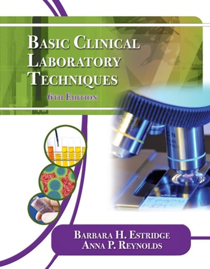 Basic Clinical Laboratory Techniques, Anna (Auburn University) Reynolds ; Barbara (Auburn University) Estridge - Paperback - 9781111138363