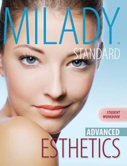 Workbook for Milady Standard Esthetics: Advanced, Milady - Paperback - 9781111139117