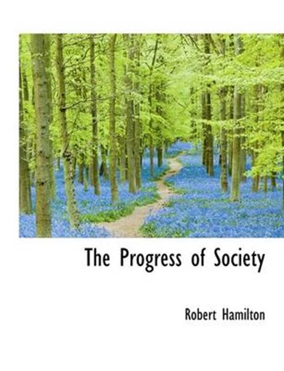 The Progress of Society, HAMILTON,  Robert - Paperback - 9781116009231