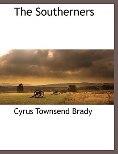 The Southerners, Cyrus Townsend Brady - Paperback - 9781117874883