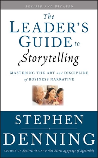 The Leader's Guide to Storytelling, Stephen Denning - Ebook - 9781118008782