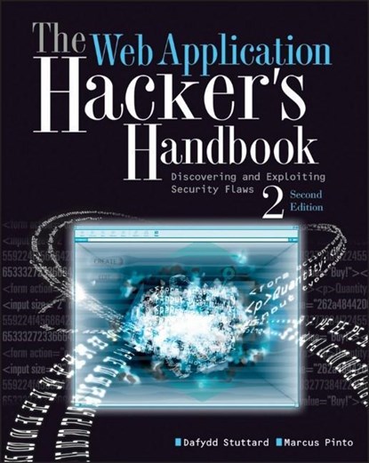 The Web Application Hacker's Handbook, Dafydd Stuttard ; Marcus Pinto - Paperback - 9781118026472