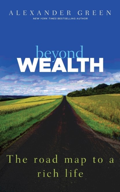 Beyond Wealth, Alexander Green - Gebonden - 9781118027615