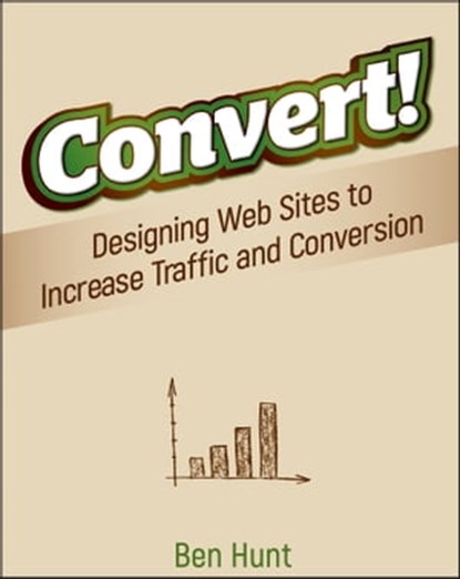 Convert!, Ben Hunt - Ebook - 9781118036945