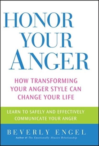 Honor Your Anger, Beverly Engel - Ebook - 9781118039762