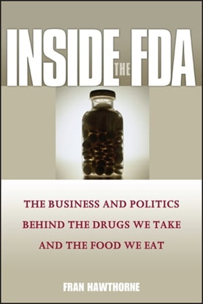 Inside the FDA, Fran Hawthorne - Ebook - 9781118040065