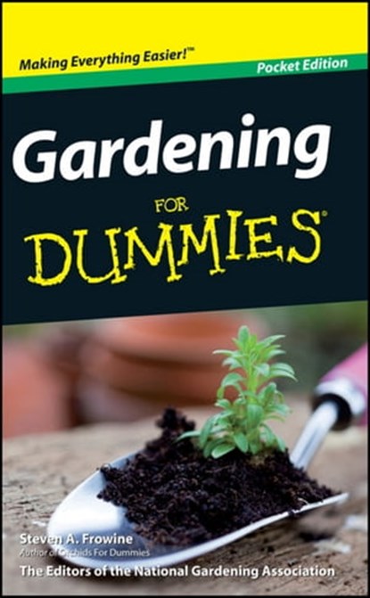 Gardening For Dummies, Pocket Edition, Steven A. Frowine ; National Gardening Association - Ebook - 9781118042847