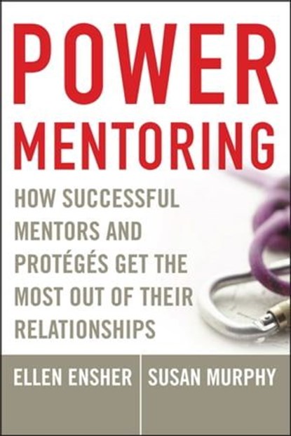 Power Mentoring, Ellen A. Ensher ; Susan Murphy - Ebook - 9781118046876