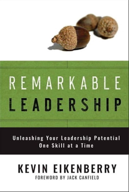 Remarkable Leadership, Kevin Eikenberry - Ebook - 9781118047552