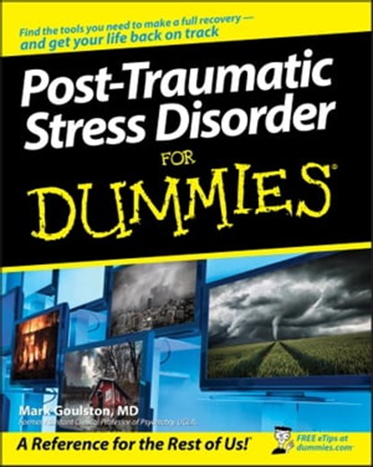 Post-Traumatic Stress Disorder For Dummies, Mark Goulston - Ebook - 9781118050903