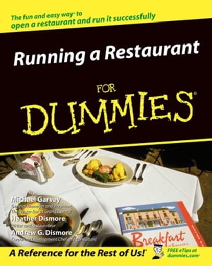 Running a Restaurant For Dummies, Michael Garvey ; Heather Dismore ; Andrew G. Dismore - Ebook - 9781118053195