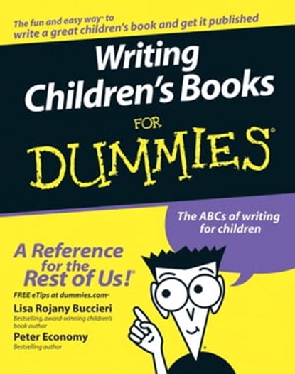 Writing Children's Books For Dummies, Lisa Rojany Buccieri ; Peter Economy - Ebook - 9781118053218