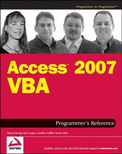 Access 2007 VBA Programmer's Reference, Teresa Hennig ; Rob Cooper ; Geoffrey L. Griffith ; Armen Stein - Ebook - 9781118058527