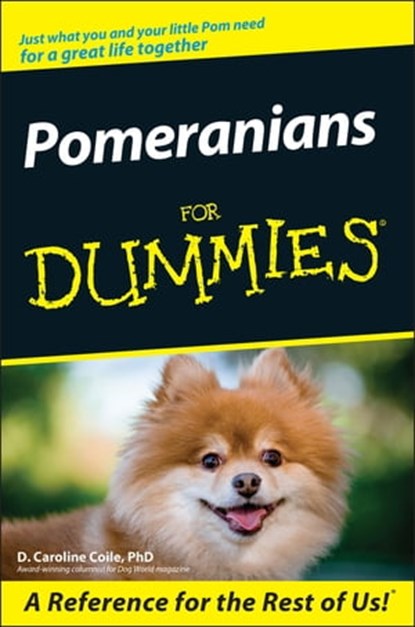 Pomeranians For Dummies, D. Caroline Coile - Ebook - 9781118068205
