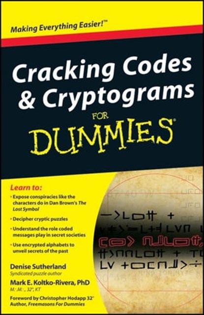 Cracking Codes and Cryptograms For Dummies, Denise Sutherland ; Mark Koltko-Rivera - Ebook - 9781118068472