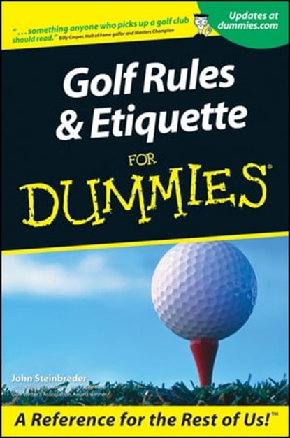 Golf Rules and Etiquette For Dummies, John Steinbreder - Ebook - 9781118069486
