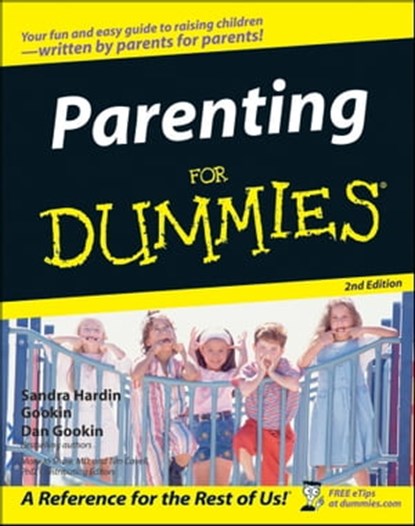 Parenting For Dummies, Sandra Hardin Gookin ; Dan Gookin ; May Jo Shaw ; Tim Cavell - Ebook - 9781118069738