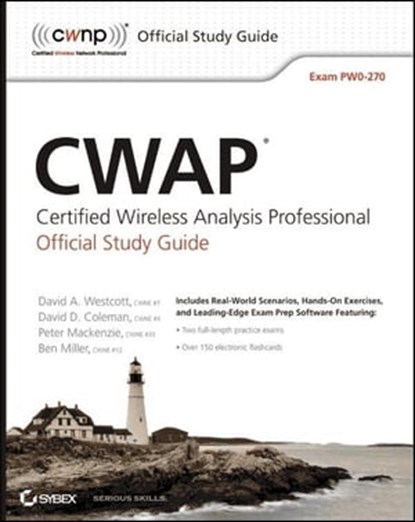 CWAP Certified Wireless Analysis Professional Official Study Guide, David A. Westcott ; David D. Coleman ; Ben Miller ; Peter Mackenzie - Ebook - 9781118075234
