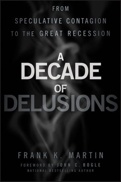 A Decade of Delusions, Frank K. Martin - Ebook - 9781118078167