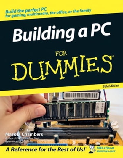 Building a PC For Dummies, Mark L. Chambers - Ebook - 9781118084823