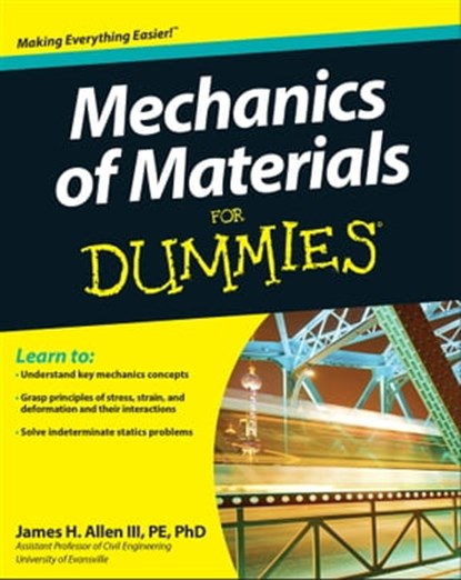 Mechanics of Materials For Dummies, James H. Allen III - Ebook - 9781118089019