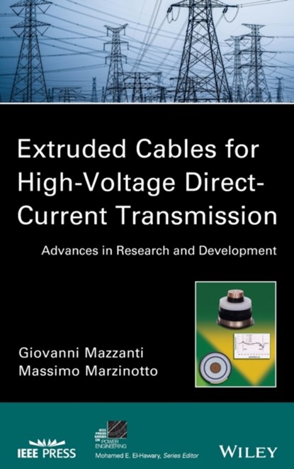 Extruded Cables for High-Voltage Direct-Current Transmission, Giovanni Mazzanti ; Massimo Marzinotto - Gebonden - 9781118096666